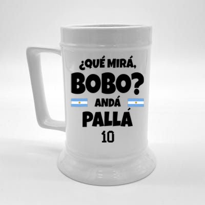 Qué Miras Bobo Qué Mira Bobo, Andá Pa' Allá Beer Stein