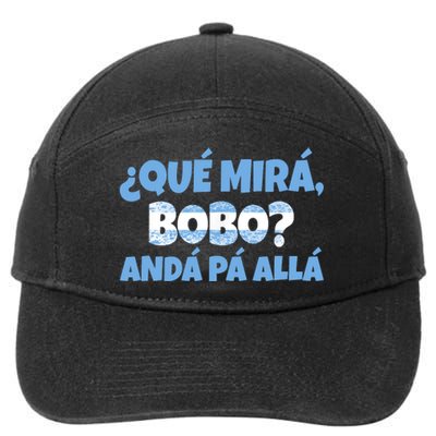 Qué Miras Bobo Andá Pa' Allá Bobo Argentina Funny Meme 7-Panel Snapback Hat