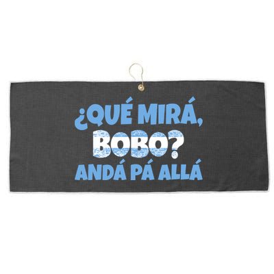 Qué Miras Bobo Andá Pa' Allá Bobo Argentina Funny Meme Large Microfiber Waffle Golf Towel