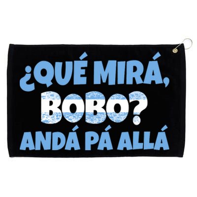 Qué Miras Bobo Andá Pa' Allá Bobo Argentina Funny Meme Grommeted Golf Towel