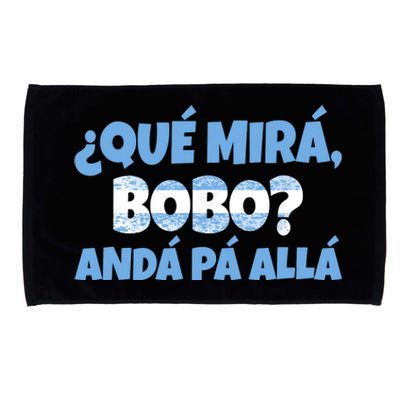 Qué Miras Bobo Andá Pa' Allá Bobo Argentina Funny Meme Microfiber Hand Towel