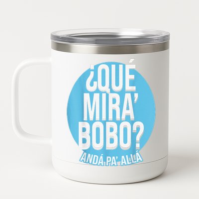 Qué Miras Bobo, Qué Mira Bobo Costume 12 oz Stainless Steel Tumbler Cup