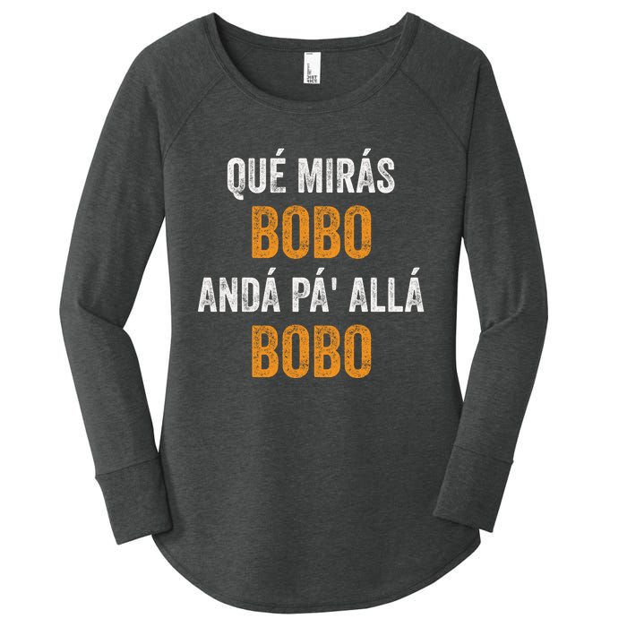 Qué Mirás Bobo, Andá Pa' Allá Bobo Funny Women's Perfect Tri Tunic Long Sleeve Shirt