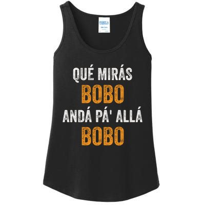 Qué Mirás Bobo, Andá Pa' Allá Bobo Funny Ladies Essential Tank