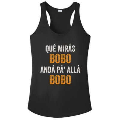 Qué Mirás Bobo, Andá Pa' Allá Bobo Funny Ladies PosiCharge Competitor Racerback Tank