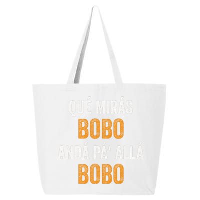 Qué Mirás Bobo, Andá Pa' Allá Bobo Funny 25L Jumbo Tote