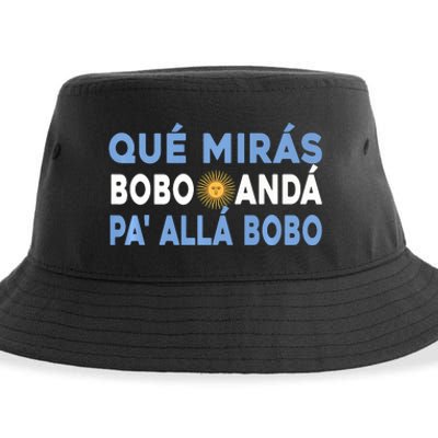 Qué Mirás Bobo, Andá Pa' Allá Funny Sarcastic Speech Sustainable Bucket Hat