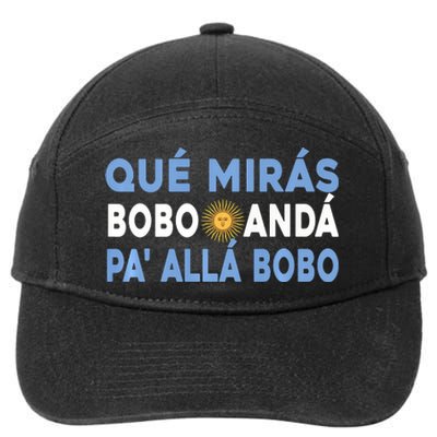 Qué Mirás Bobo, Andá Pa' Allá Funny Sarcastic Speech 7-Panel Snapback Hat