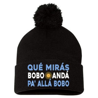 Qué Mirás Bobo, Andá Pa' Allá Funny Sarcastic Speech Pom Pom 12in Knit Beanie