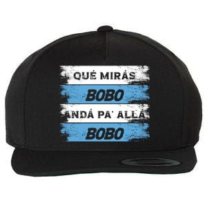 Qué Mirás Bobo, Andá Pa' Allá Funny Speech Wool Snapback Cap