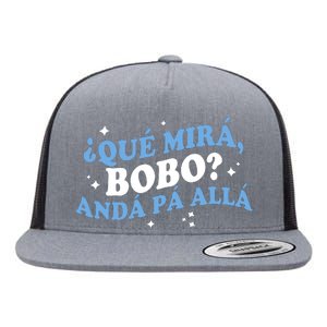 Qué Miras Bobo, Qué Mira Bobo Funny Saying Viral Meme Flat Bill Trucker Hat