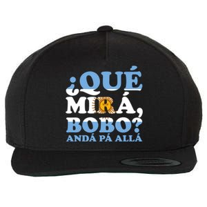 Qué Mirás Bobo, Andá Pa' Allá Funny Speech Viral Meme Wool Snapback Cap