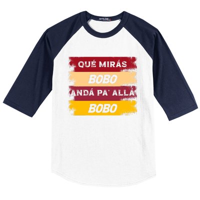 Qué Mirás Bobo, Andá Pa' Allá Funny Speech Trending Baseball Sleeve Shirt