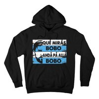 Qué Mirás Bobo, Andá Pa' Allá Funny Speech Messi Design Hoodie