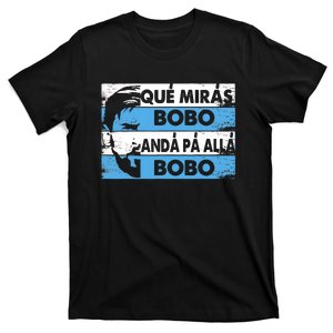 Qué Mirás Bobo, Andá Pa' Allá Funny Speech Messi Design T-Shirt