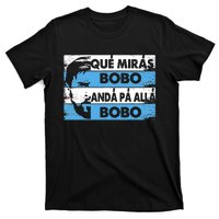 Qué Mirás Bobo, Andá Pa' Allá Funny Speech Messi Design T-Shirt