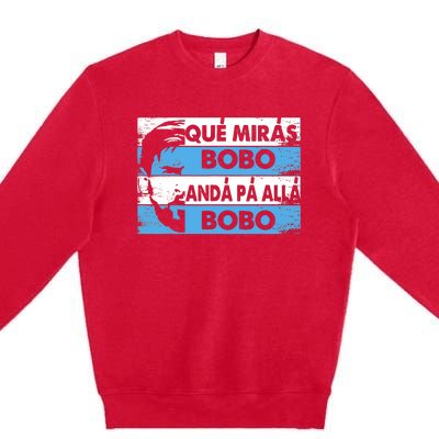 Qué Mirás Bobo, Andá Pa' Allá Funny Speech Messi Design Premium Crewneck Sweatshirt