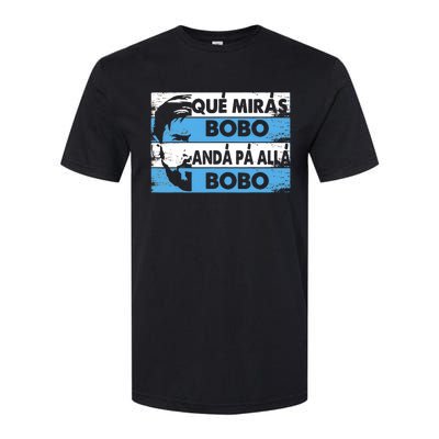 Qué Mirás Bobo, Andá Pa' Allá Funny Speech Messi Design Softstyle CVC T-Shirt