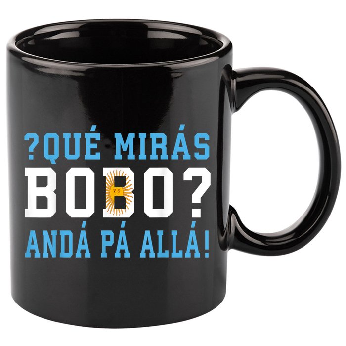 Qué Mirás Bobo, Andá Pa' Allá Funny Speech 11oz C Handle Ceramic Mug