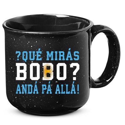 Qué Mirás Bobo, Andá Pa' Allá Funny Speech 15oz Campfire Ceramic Mug