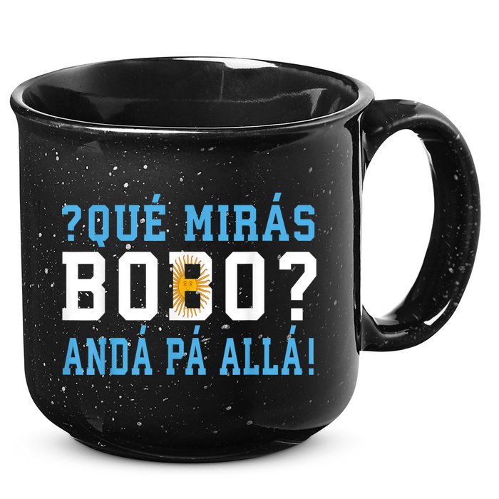 Qué Mirás Bobo, Andá Pa' Allá Funny Speech 15oz Campfire Ceramic Mug