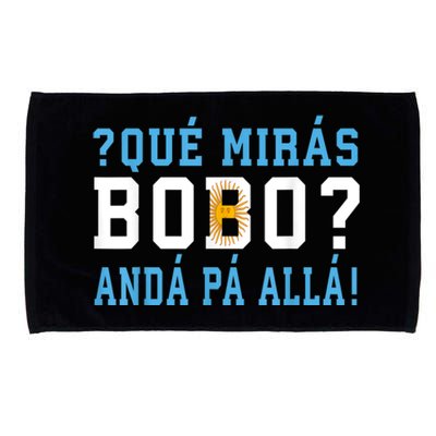 Qué Mirás Bobo, Andá Pa' Allá Funny Speech Microfiber Hand Towel