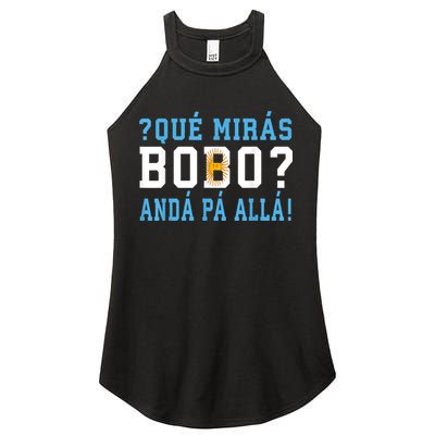Qué Mirás Bobo, Andá Pa' Allá Funny Speech Women's Perfect Tri Rocker Tank