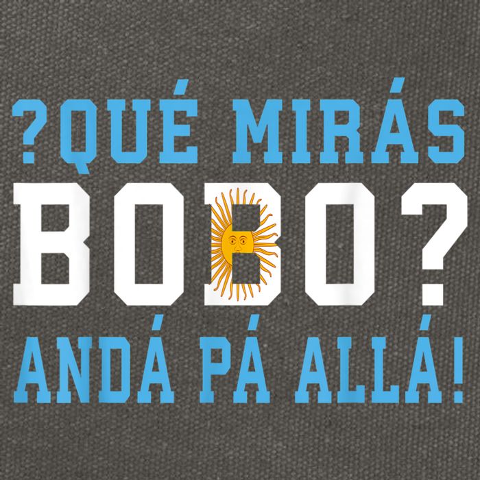 Qué Mirás Bobo, Andá Pa' Allá Funny Speech Cotton Canvas Backpack