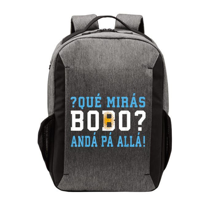 Qué Mirás Bobo, Andá Pa' Allá Funny Speech Vector Backpack