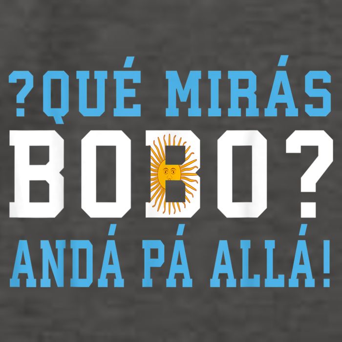 Qué Mirás Bobo, Andá Pa' Allá Funny Speech Vector Backpack