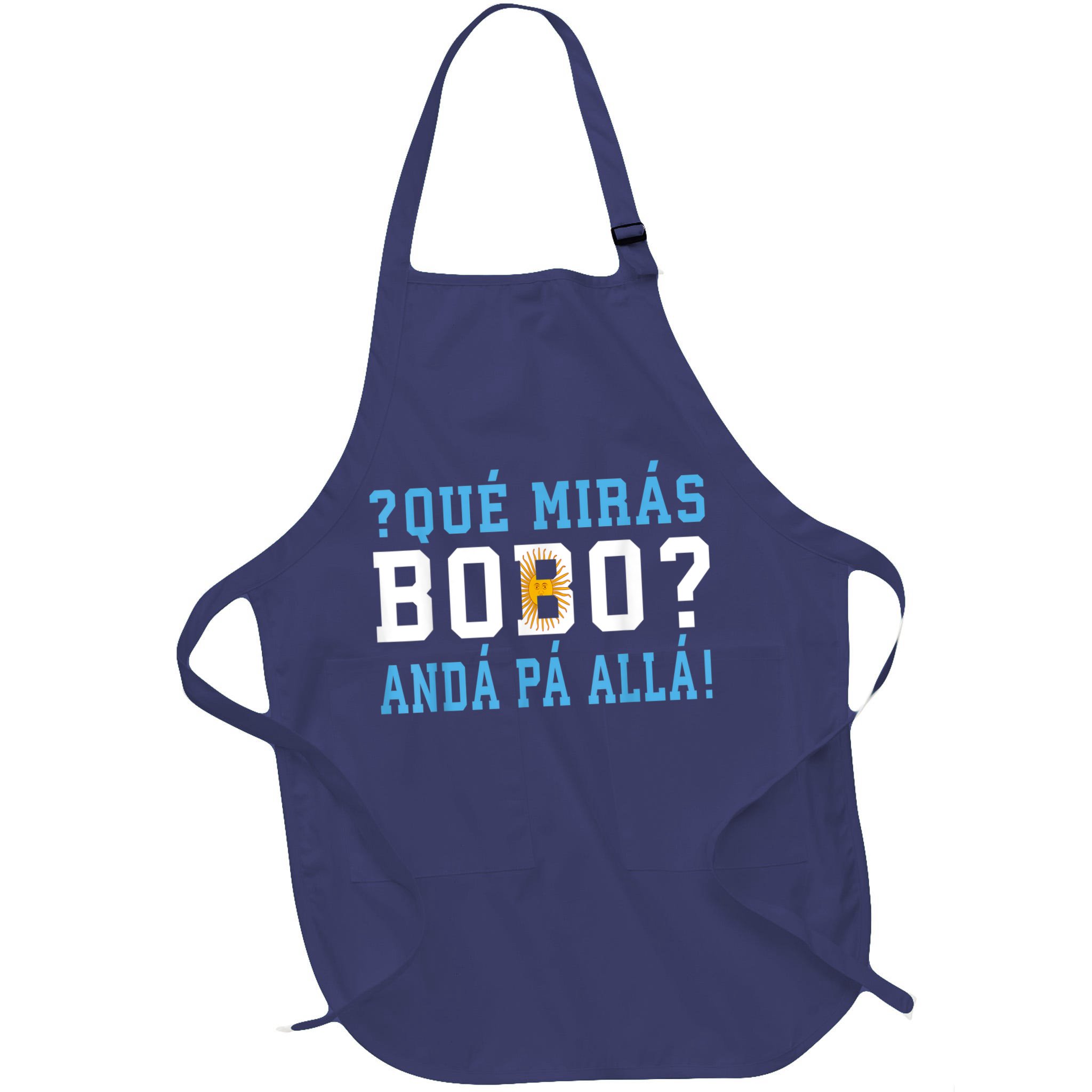 Qué Mirás Bobo, Andá Pa' Allá Funny Speech Apron
