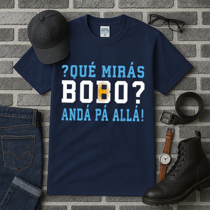 Qué Mirás Bobo, Andá Pa' Allá Funny Speech Tall T-Shirt