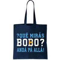 Qué Mirás Bobo, Andá Pa' Allá Funny Speech Bag