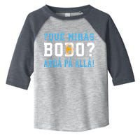 Qué Mirás Bobo, Andá Pa' Allá Funny Speech Toddler Fine Jersey T-Shirt