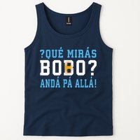 Qué Mirás Bobo, Andá Pa' Allá Funny Speech Tank Top
