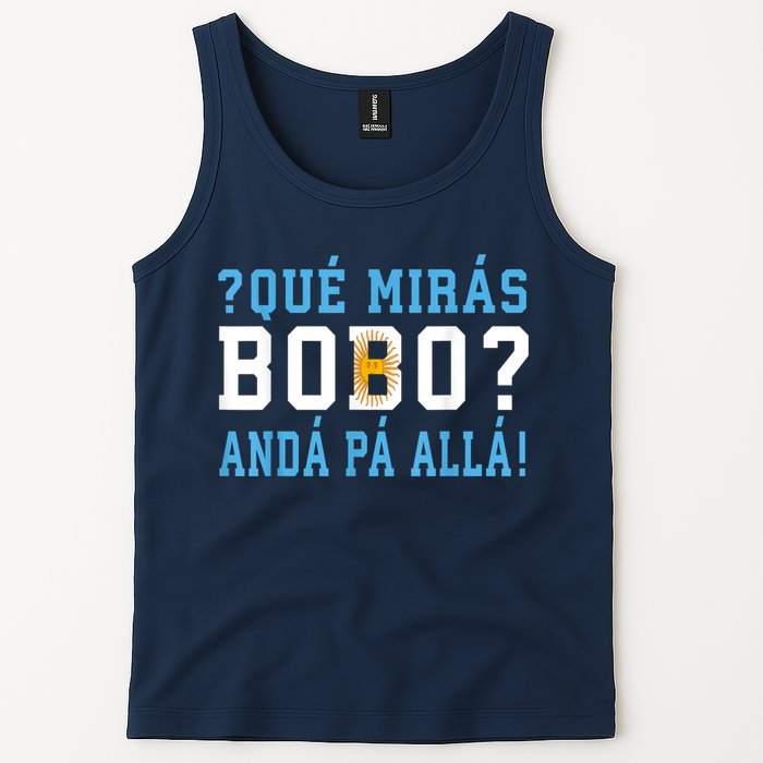 Qué Mirás Bobo, Andá Pa' Allá Funny Speech Tank Top