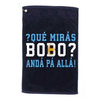 Qué Mirás Bobo, Andá Pa' Allá Funny Speech Golf Towel