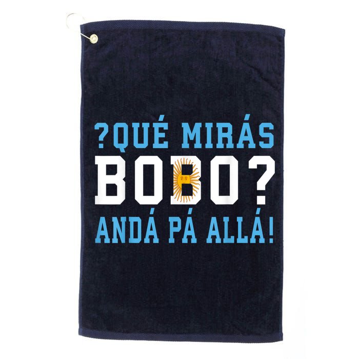 Qué Mirás Bobo, Andá Pa' Allá Funny Speech Golf Towel