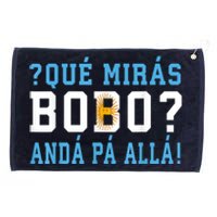 Qué Mirás Bobo, Andá Pa' Allá Funny Speech Grommeted Golf Towel