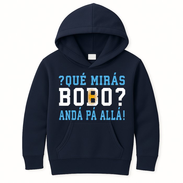 Qué Mirás Bobo, Andá Pa' Allá Funny Speech Kids Hoodie
