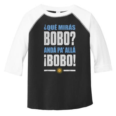 Qué Mirás Bobo, Andá Pa' Allá Toddler Fine Jersey T-Shirt