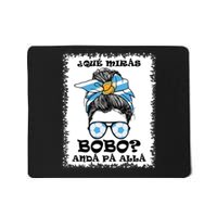 Qué Mirás Bobo, Andá Pa' Allá Bleached Messy Bun Mousepad