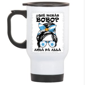 Qué Mirás Bobo, Andá Pa' Allá Messy Bun Hair Design Stainless Steel Travel Mug