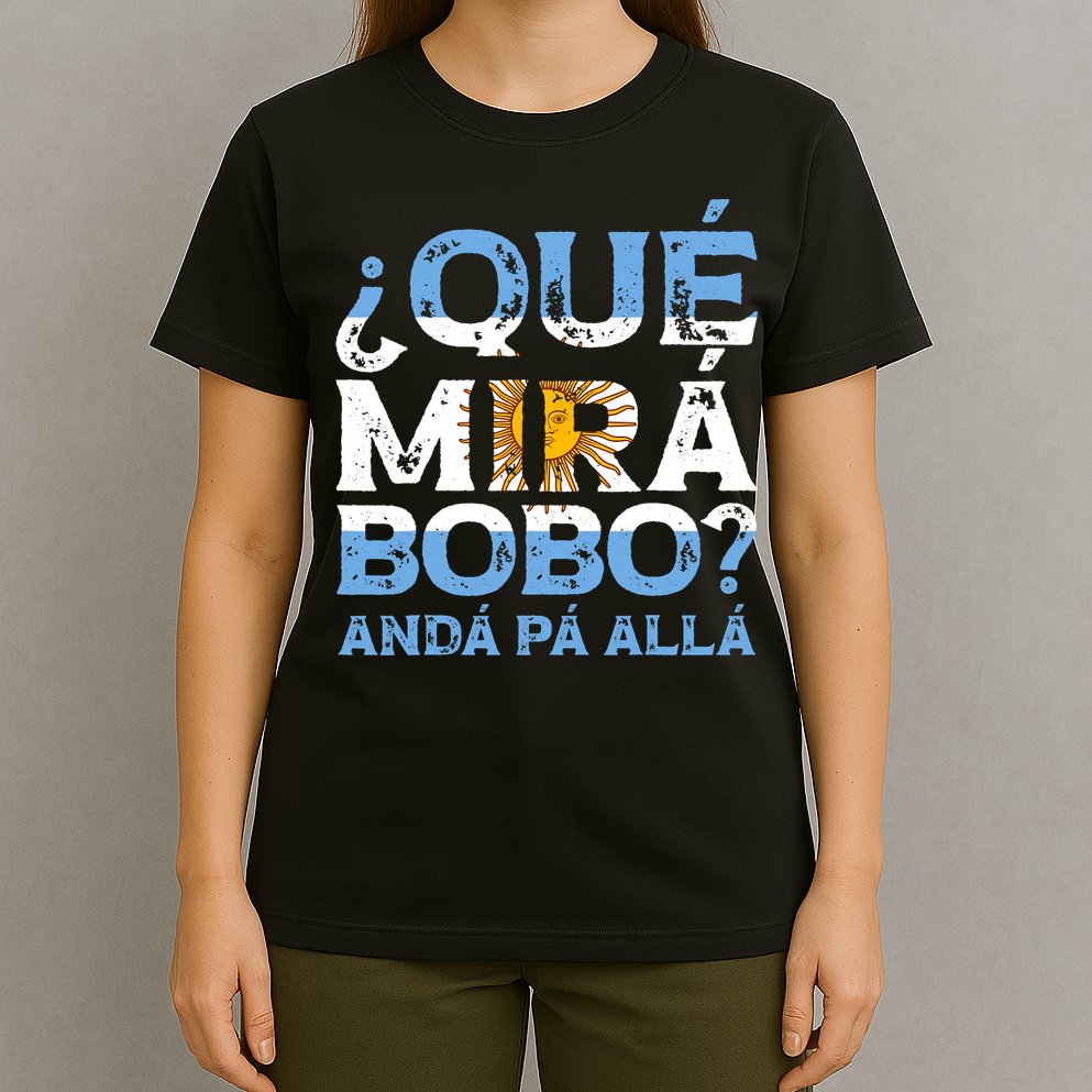 Qué Mirás Bobo, Andá Pa' Allá Funny Speech Argentina Flag Vintage T-Shirt