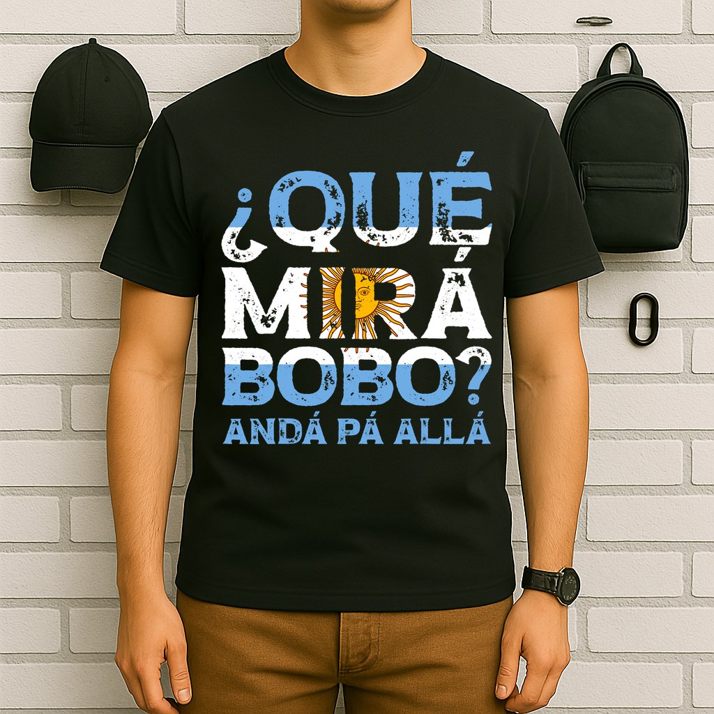 Qué Mirás Bobo, Andá Pa' Allá Funny Speech Argentina Flag Vintage T-Shirt