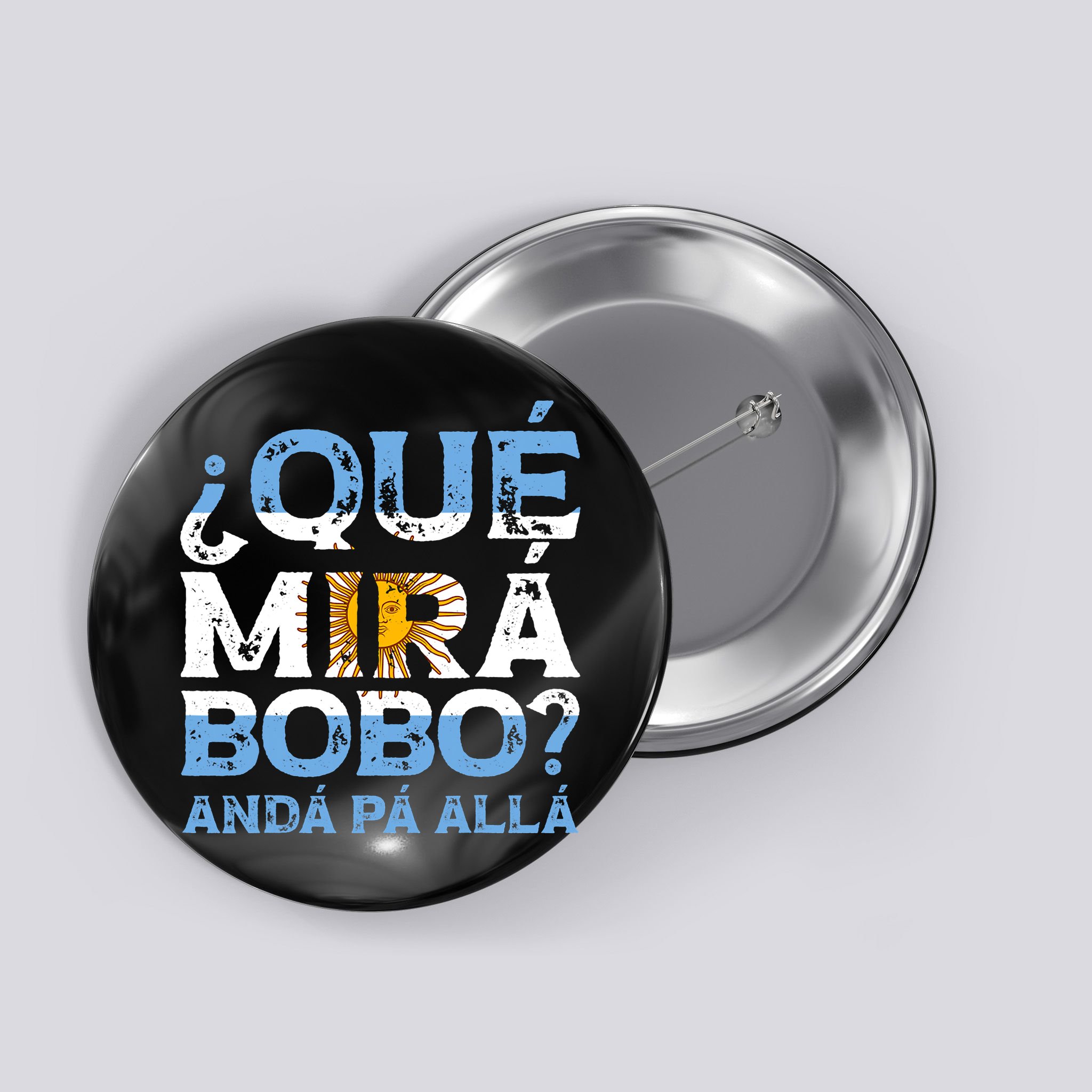 Qué Mirás Bobo, Andá Pa' Allá Funny Speech Argentina Flag Vintage Button