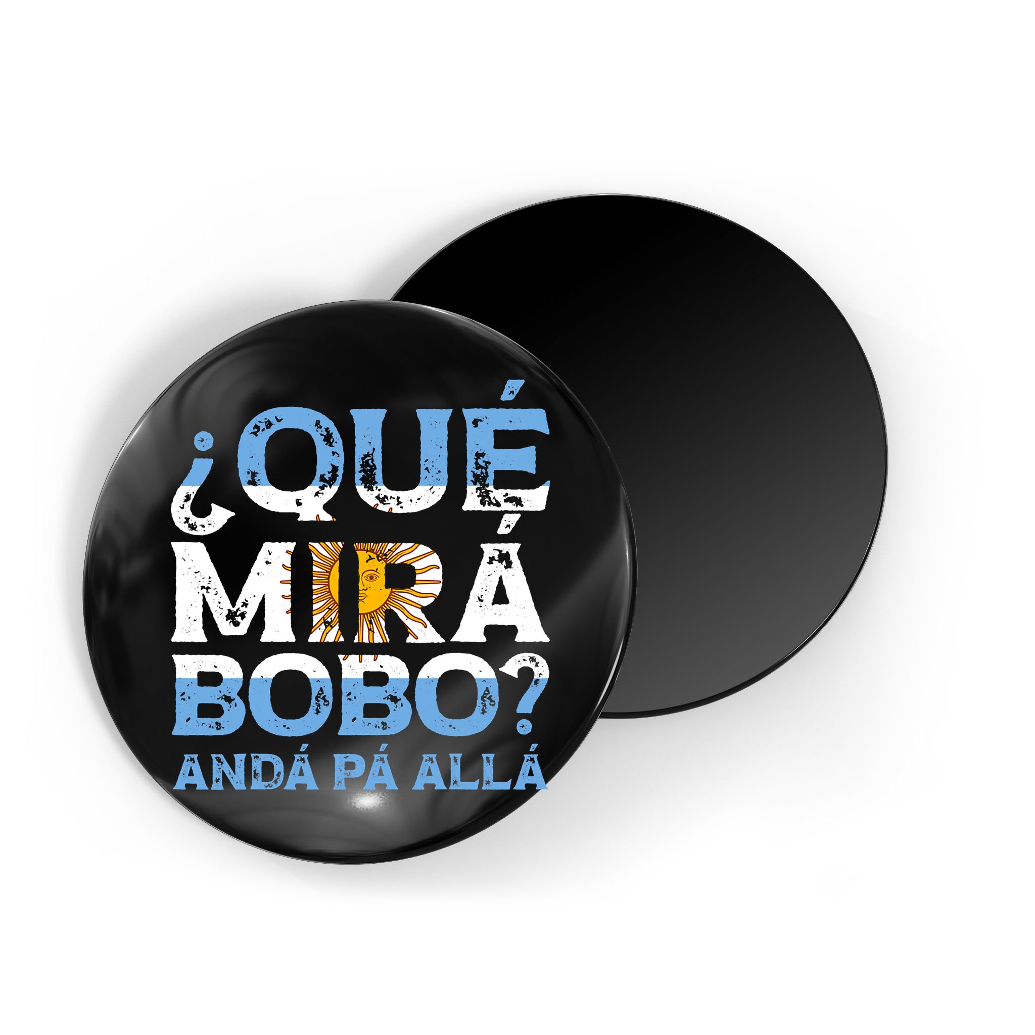 Qué Mirás Bobo, Andá Pa' Allá Funny Speech Argentina Flag Vintage Magnet
