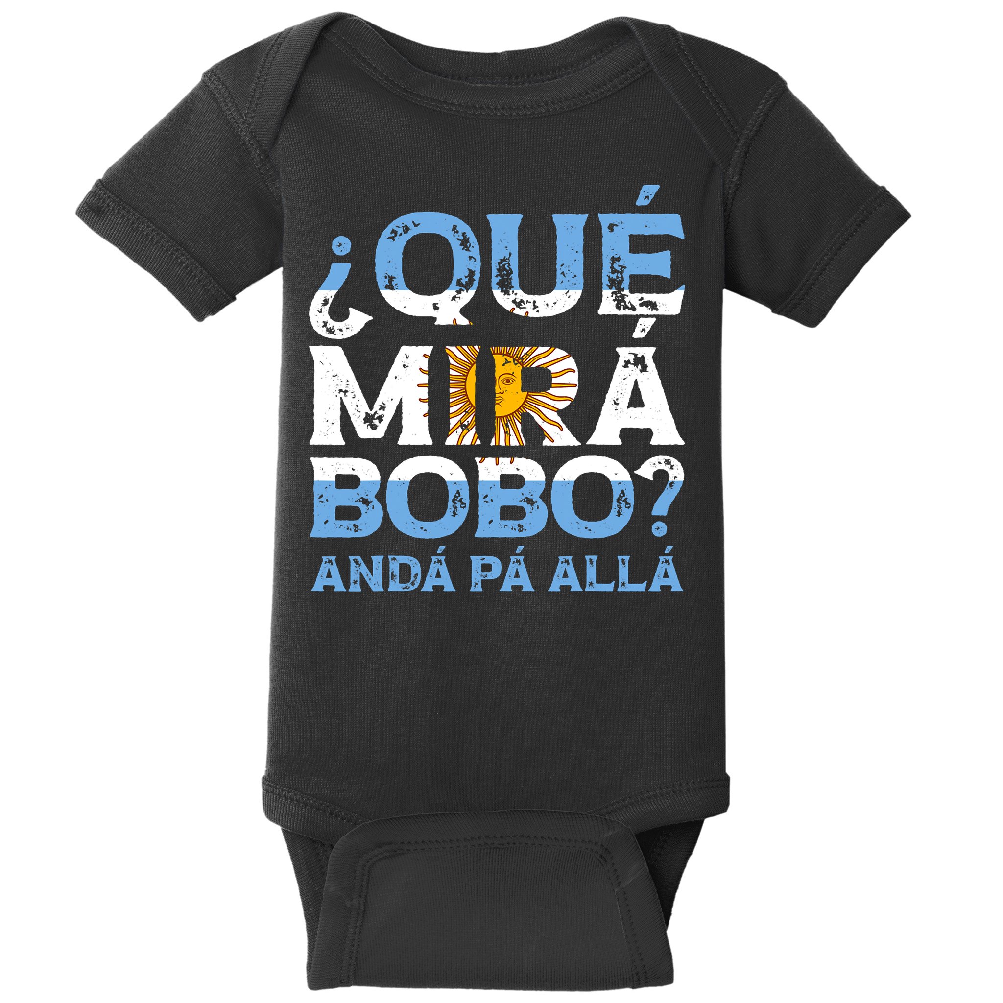 Qué Mirás Bobo, Andá Pa' Allá Funny Speech Argentina Flag Vintage Baby Bodysuit