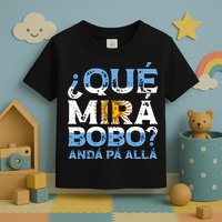 Qué Mirás Bobo, Andá Pa' Allá Funny Speech Argentina Flag Vintage Toddler T-Shirt