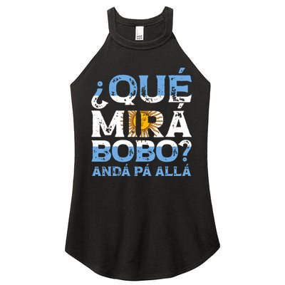 Qué Mirás Bobo, Andá Pa' Allá Funny Speech Argentina Flag Vintage Women's Perfect Tri Rocker Tank